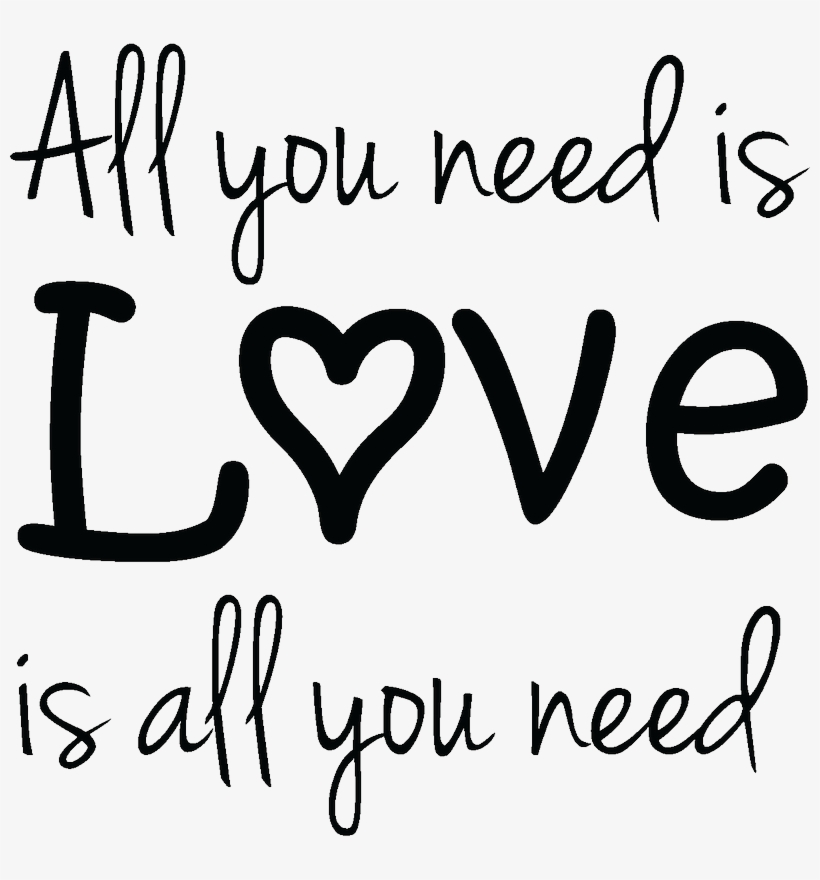 Sticker All You Need Is Love Design Ambiance Sticker - Sticker All You Need Is Love, transparent png