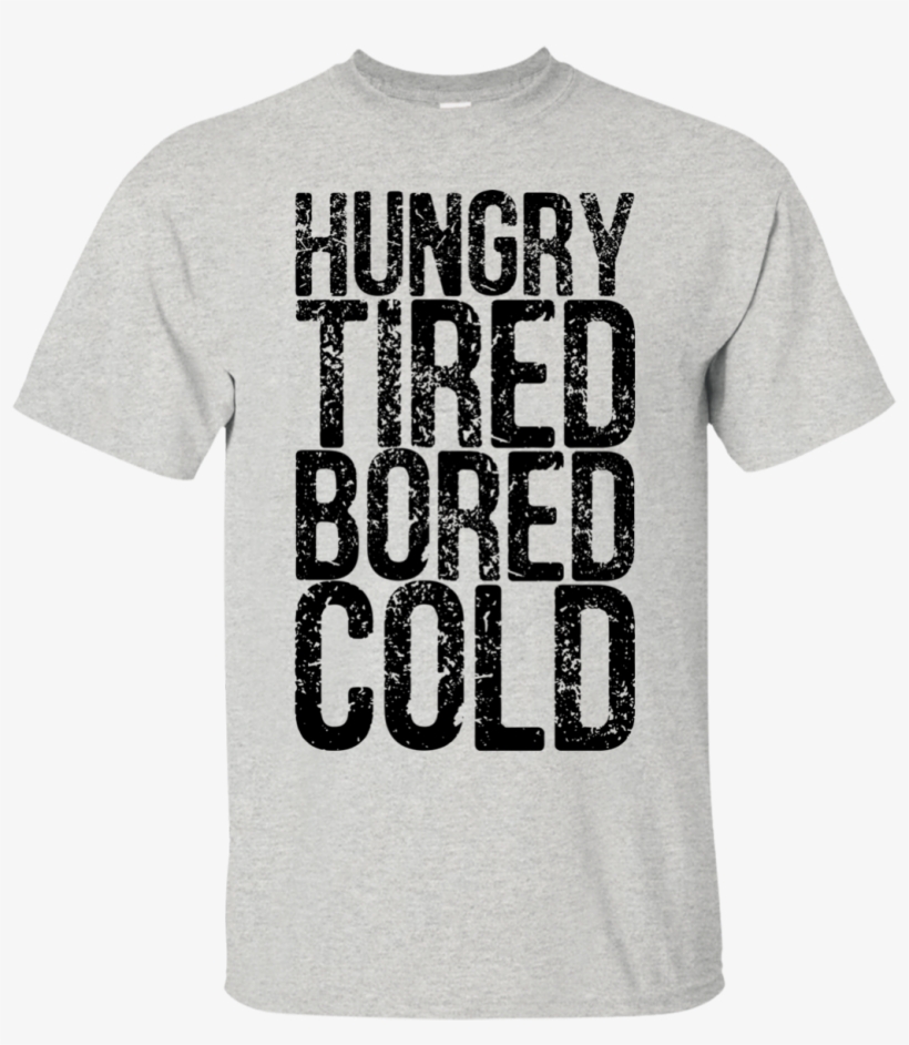 Hungry Tired Bored Cold T Shirt T Shirts, Hoodies And - Tee Shirt Born Again Biker Jesus Christ Christian Apparel, transparent png