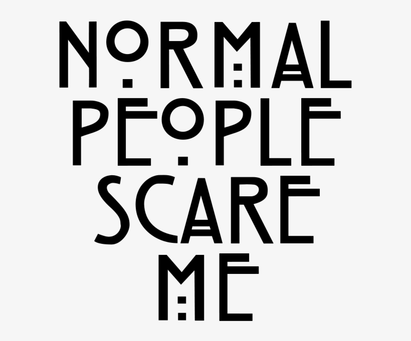 79 Images About Pngs ◇ On We Heart It - Normal People Scare Me Png, transparent png