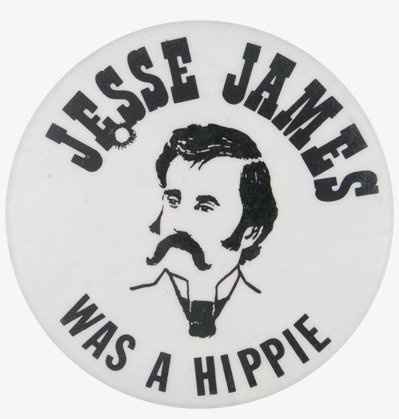 Jesse James Was A Hippie - Badge, transparent png