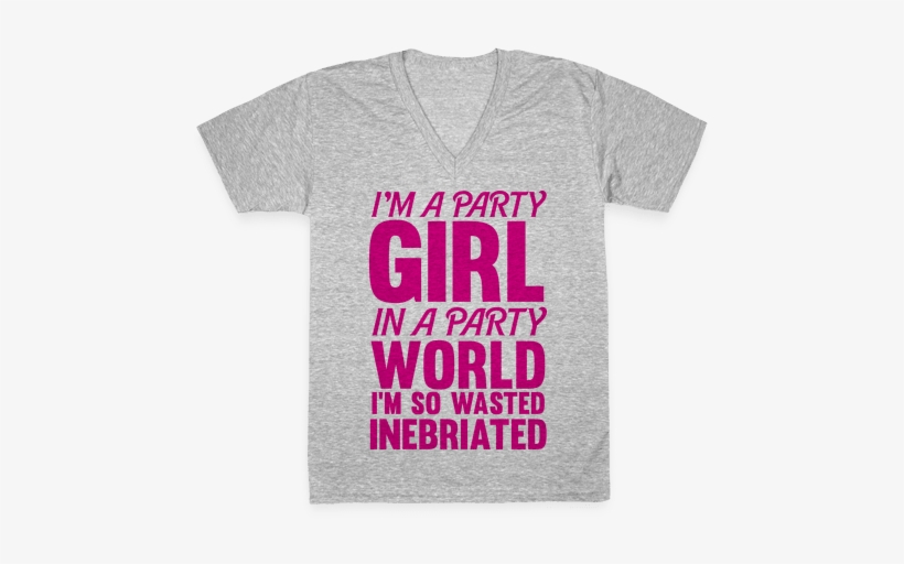 I'm A Party Girl V-neck Tee Shirt - Active Shirt, transparent png