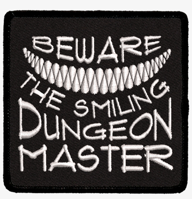 Beware The Smiling Dungeon Master - Iron-on, transparent png