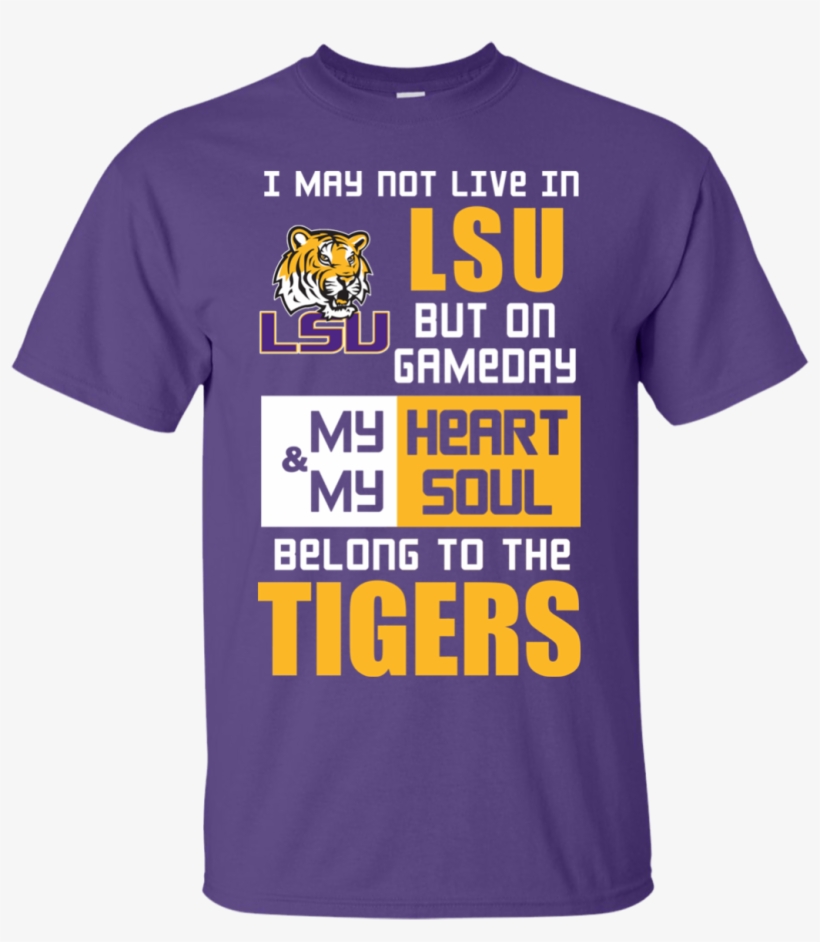 He Calls Mom Who Tackled My Lsu Tigers T Shirts - Once You Put My Meat In Your Mouth T Shirt, transparent png