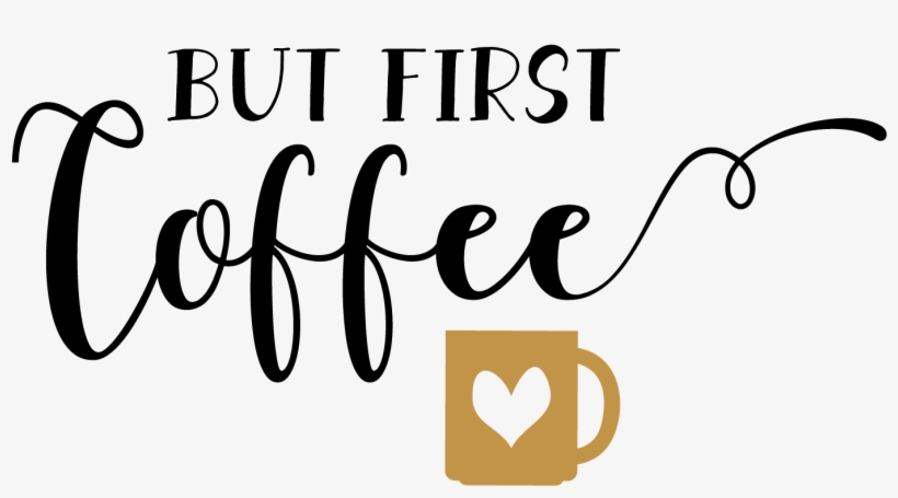 Coffee Quote Png - Calligraphy, transparent png