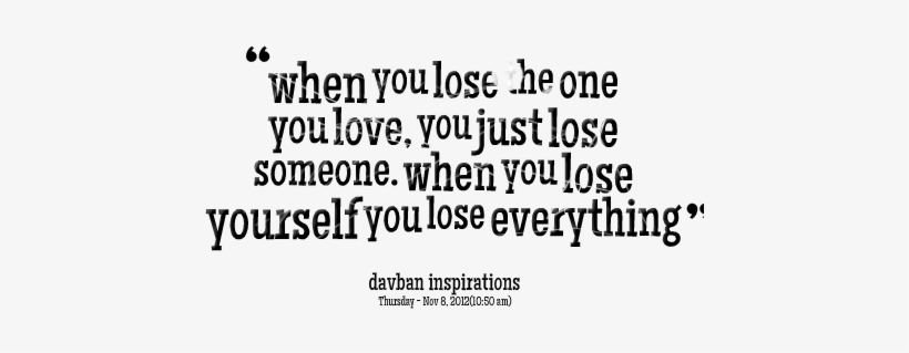Download Free Quotes - Just Lost Someone Quotes, transparent png