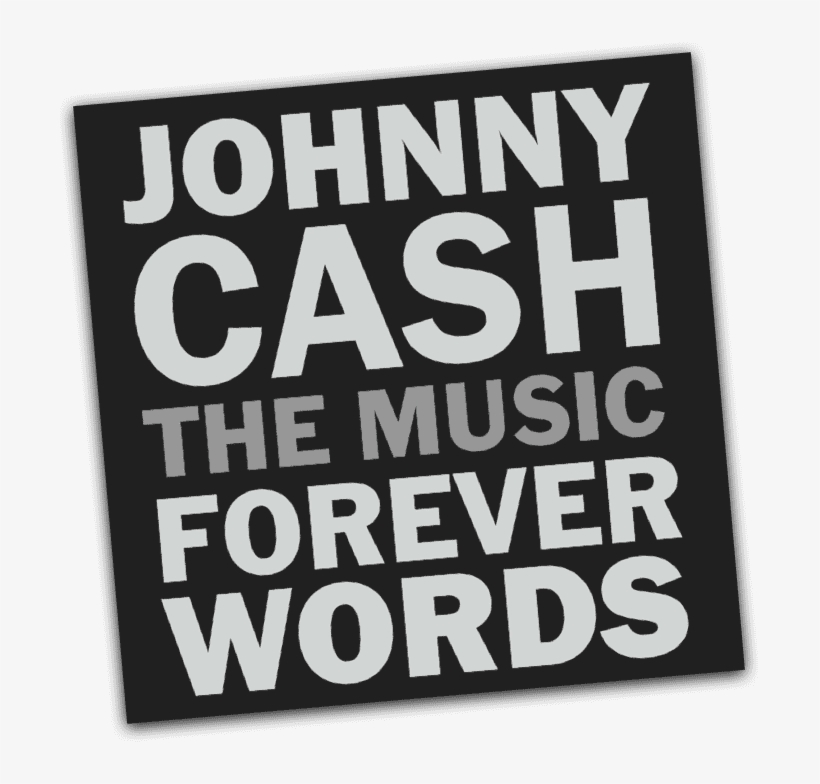Johnny Cash Forever Words 702x704 Png Download Pngkit