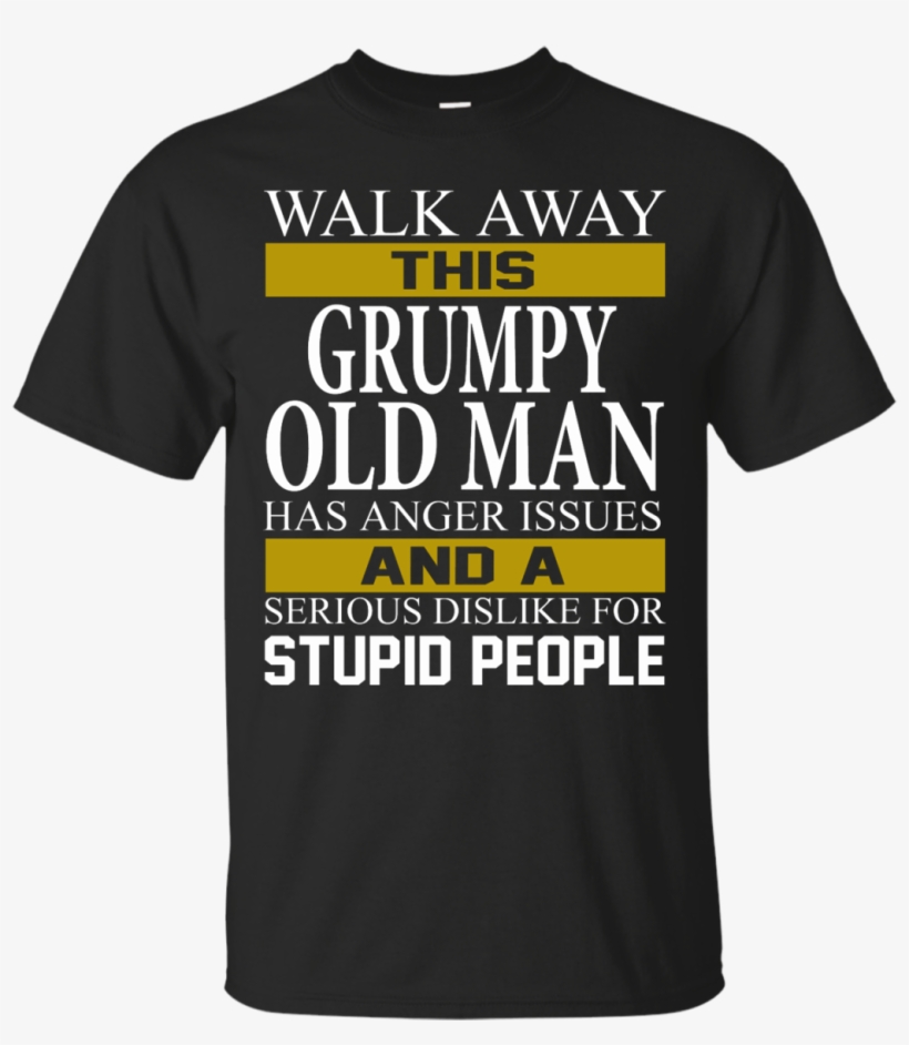 Walk Away This Grumpy Old Man Has Anger Issues Shirt, - Aries Facts T Shirt, transparent png