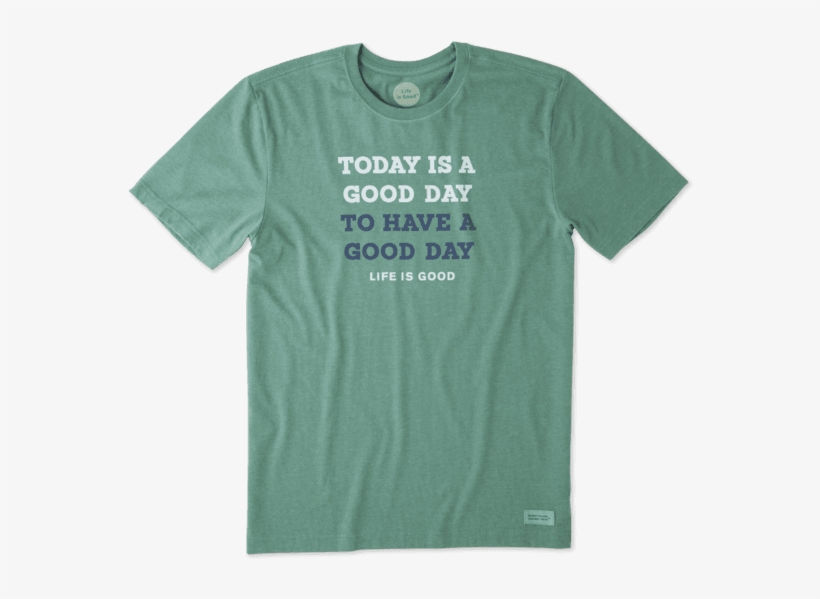 Men's Today Is A Good Day Crusher Tee - Active Shirt, transparent png