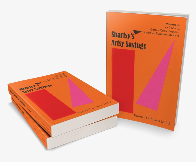 Buy The Book - Shartsy's Artsy Sayings: For T-shirts, Coffee Cups,, transparent png