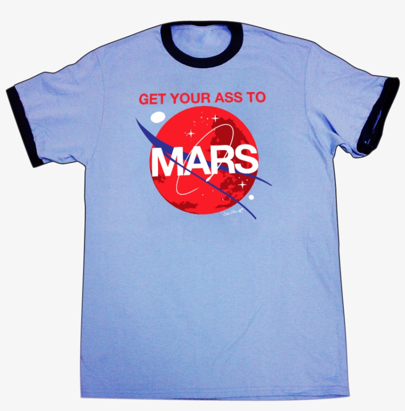 Special Edition Get Your Ass To Mars - Ringer T-shirt, transparent png