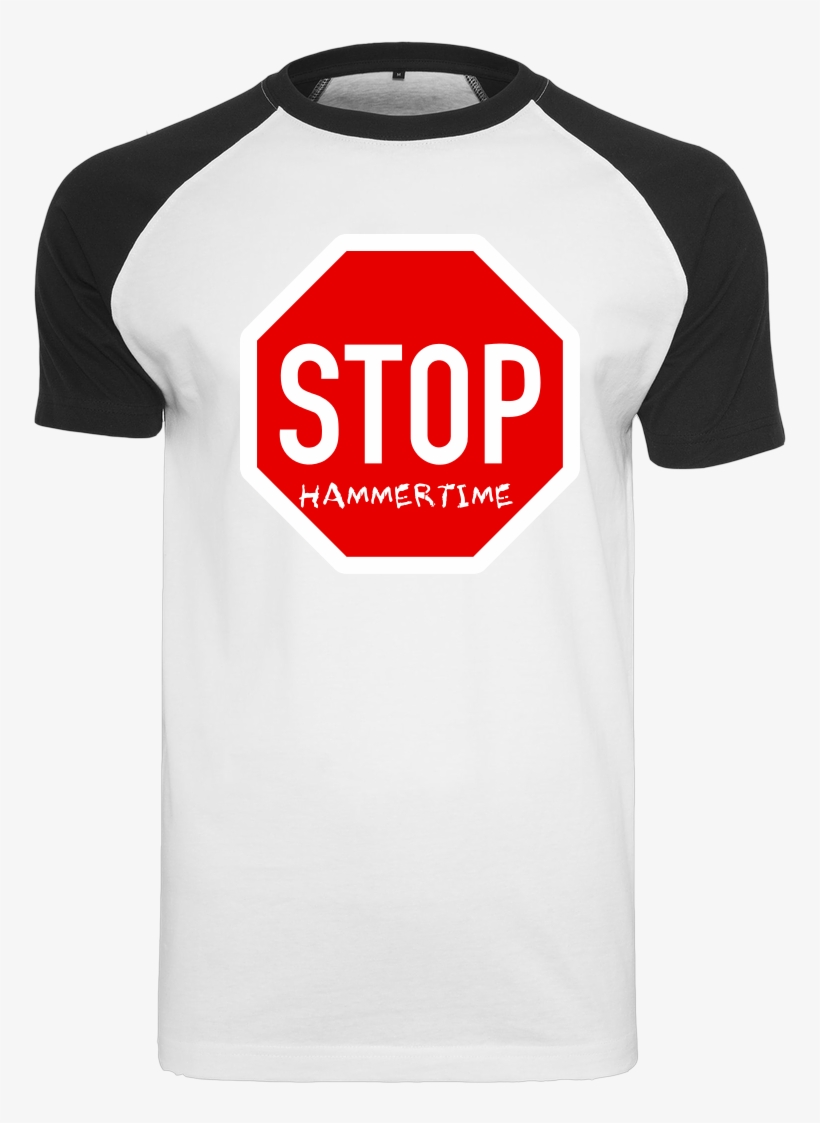 Stop Hammertime T-shirt Raglan Tee White - Stop Schild, transparent png