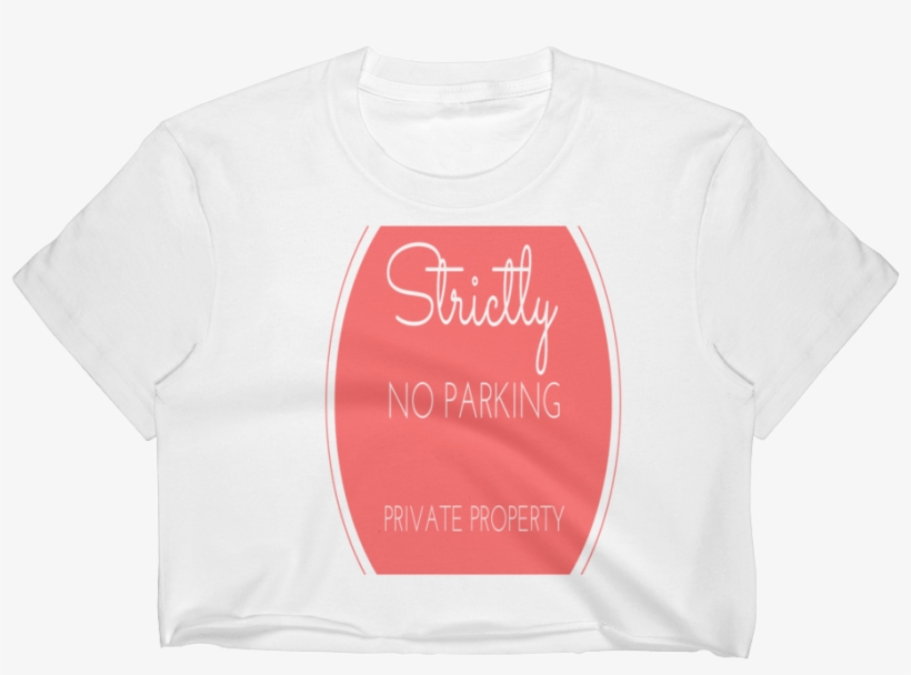 "no Parking" Creative Custom Design Funny Women's Crop, transparent png
