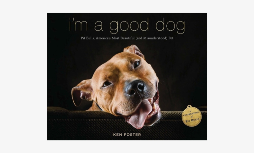 Pit Bull Book - I'm A Good Dog: Pit Bulls, America's Most Beautiful, transparent png