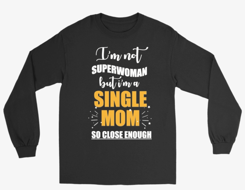 Superwoman Single Mom - Cinderella Castle Born & Raised On It Long Sleeve, transparent png