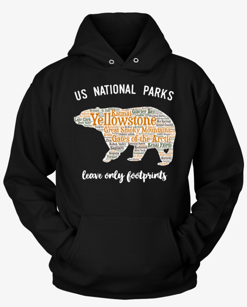 National Parks Bear Hoodie Lists All 59 National Parks - Travis Scott Hoodie Astroworld, transparent png