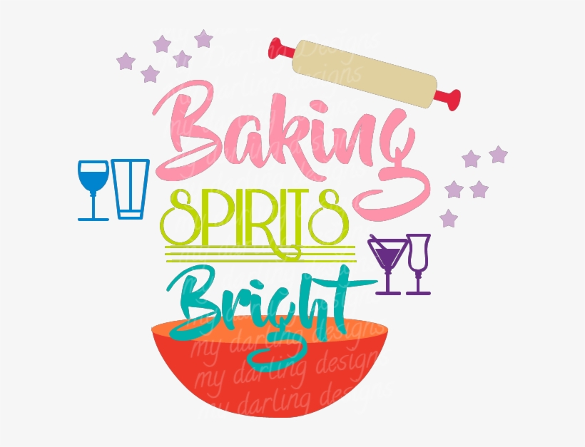 Freeuse Stock Spirits Bright My Darling - Baking Spirits Bright Text, transparent png