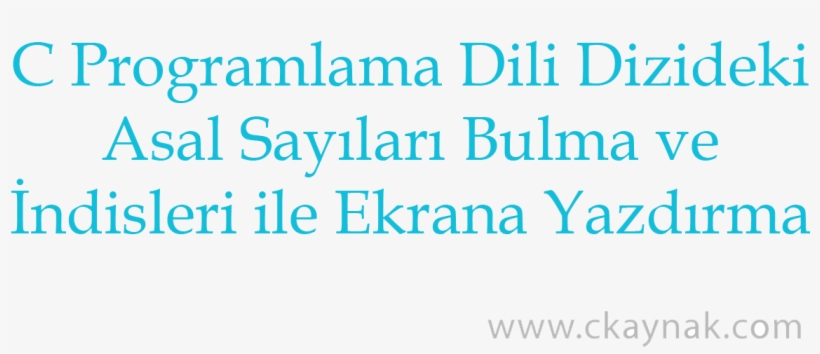 C Programlama Dili Dizideki Asal Sayıları Bulma - Printing, transparent png
