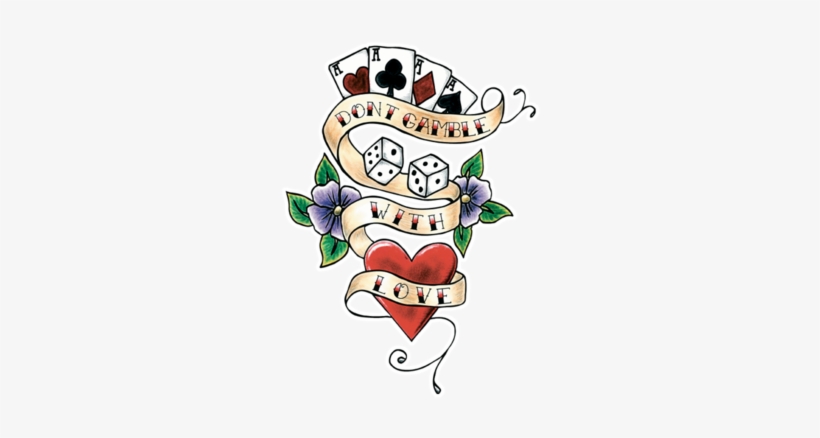 Don T Gamble With Love Tattoo, transparent png