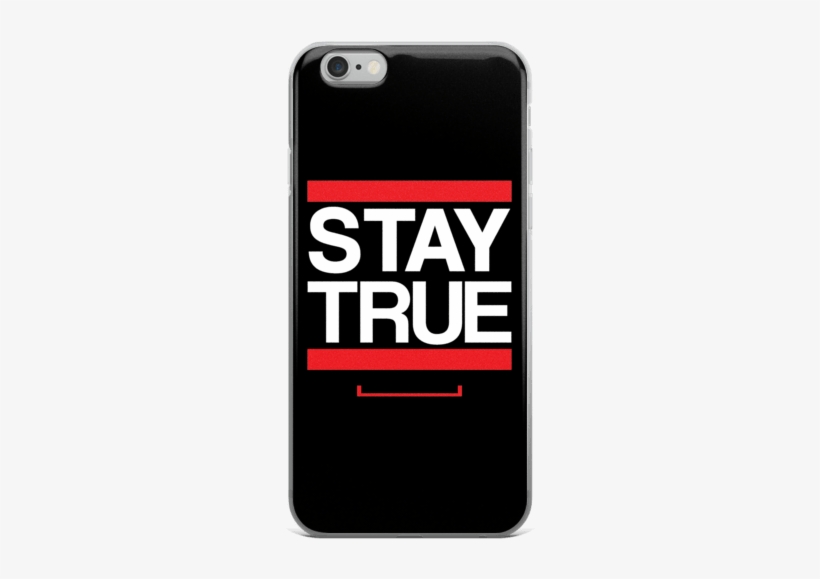 Stay True Iphone 6/6s, 6 Plus, 6s Plus Case - Iphone 6s, transparent png