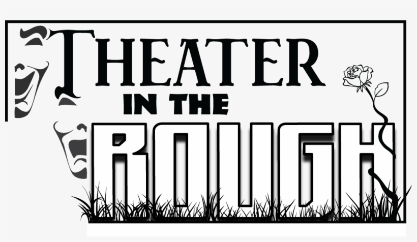 Theater In The Rough - Calligraphy, transparent png
