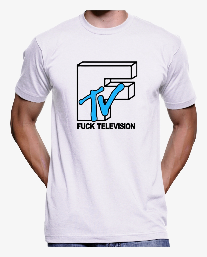 Fuck Television T-shirt / Hoodie - Pro Brexit T Shirts, transparent png