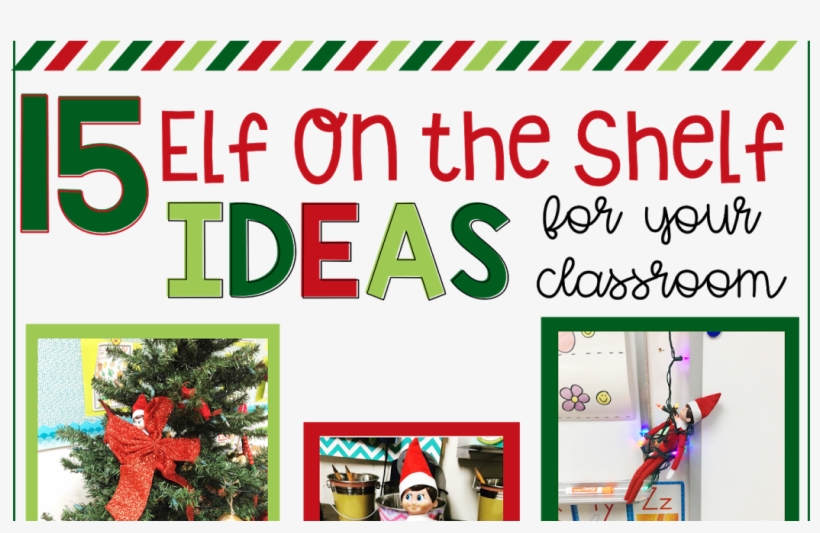 15 Easy Ideas For Elf On The Shelf In Your Classroom - Fir, transparent png