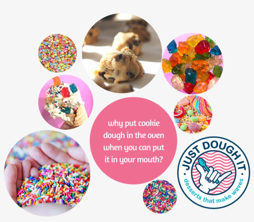 Why Put Cookie Dough In The Oven When You Can Put It - Cookie Dough, transparent png