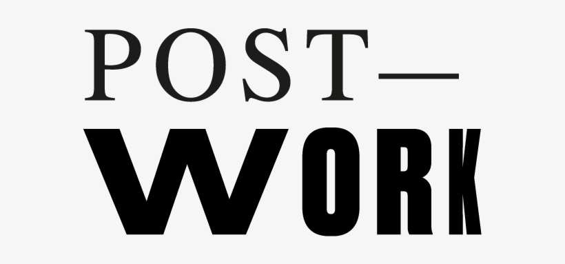 Post Work “our Unhealthy Fixation On What Work And - Graphics, transparent png