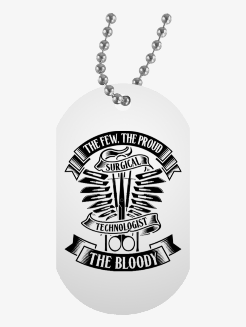 The Few The Proud The Bloody Surgical Technologist - My Son Quotes From Dad, transparent png