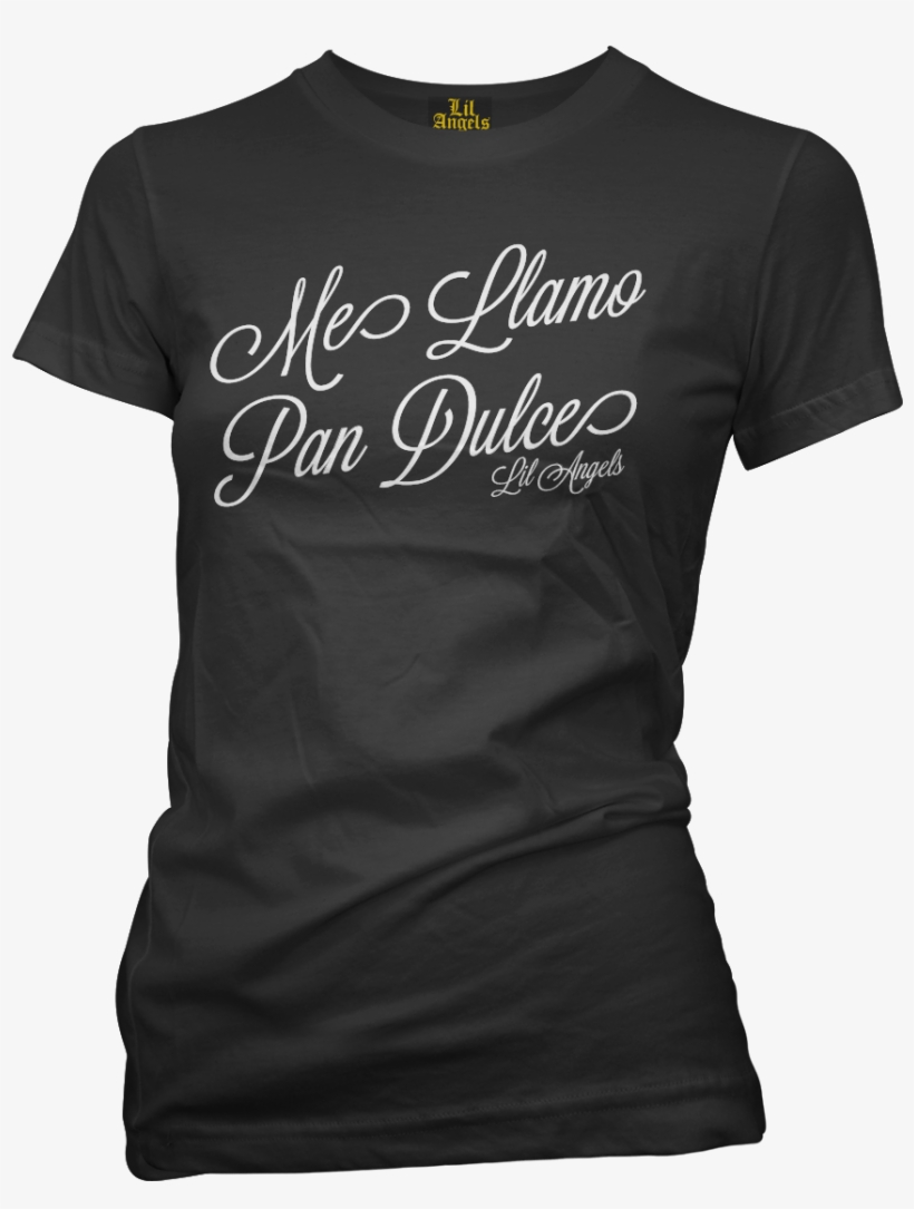 Me 20llamo 20pan 20dulce 20 20lil 20angels 20tee 20shirt - I M Not Always A Bitch Shirt, transparent png