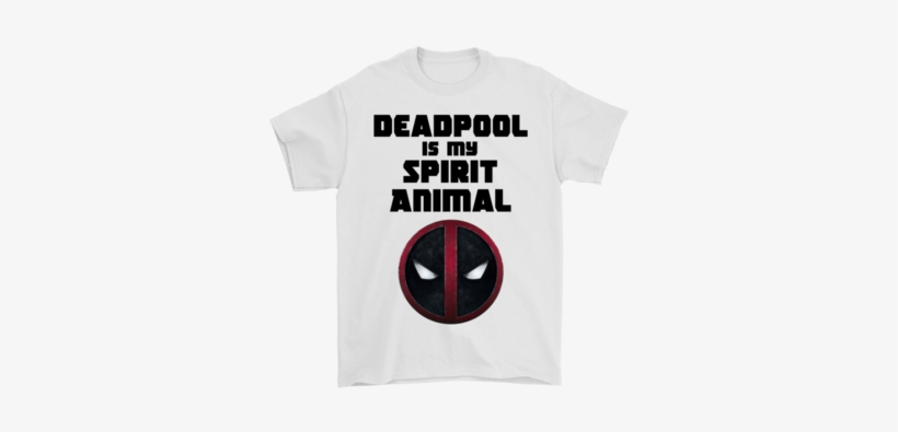 Deadpool Is My Spirit Animal Shirts T Shirt Gildan - Spider-man, transparent png