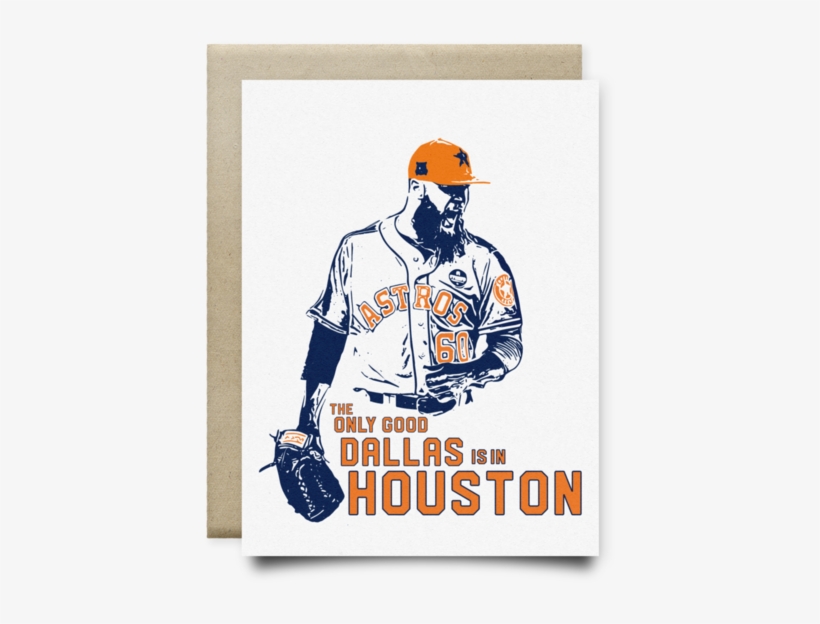 The Only Good Dallas Is In Houston Astros Card - Dallas, transparent png
