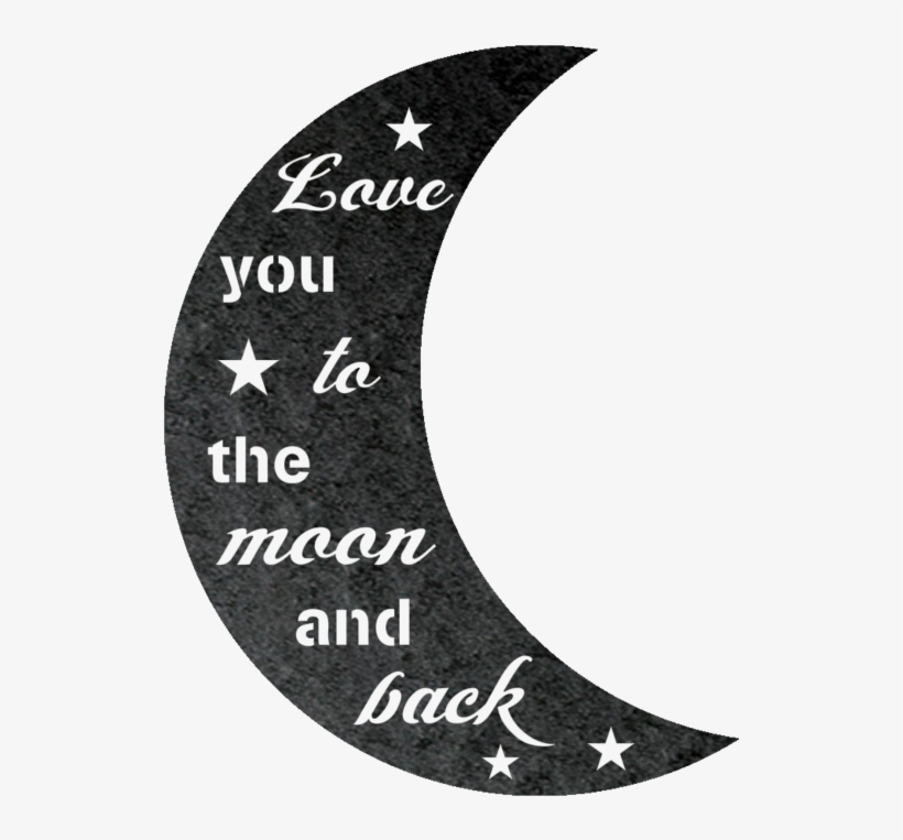 I Love You To The Moon & Back - Love, transparent png