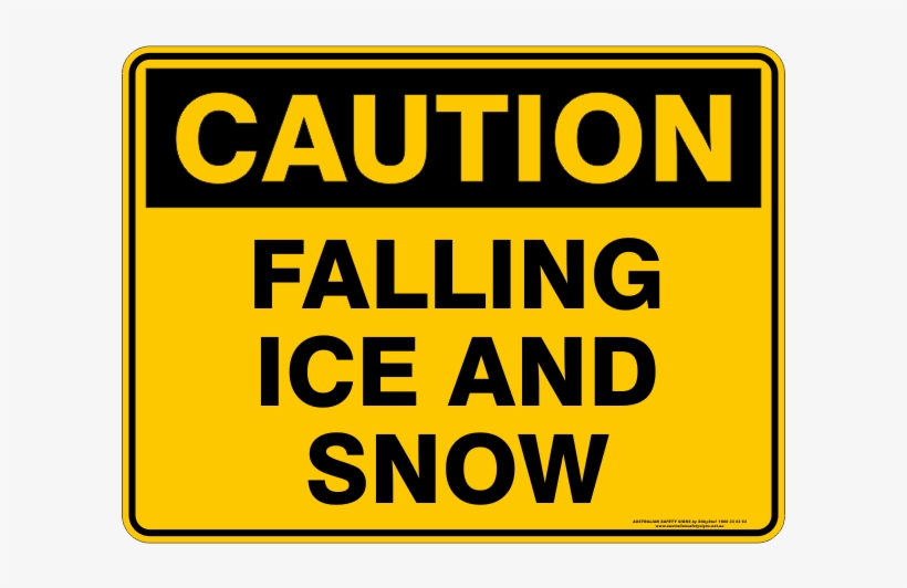Falling Ice And Snow - Caution High Traffic Area Sign, transparent png