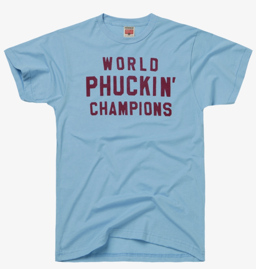 Homage Philadelphia Phillies World Phuckin' Champions - T-shirt, transparent png