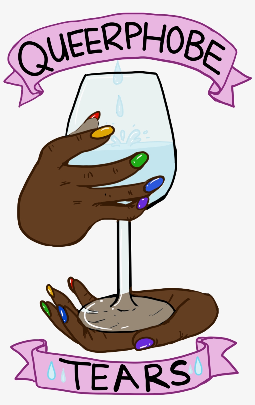 Queerphobe Tears Taste Like The Sweetest Nectar To, transparent png