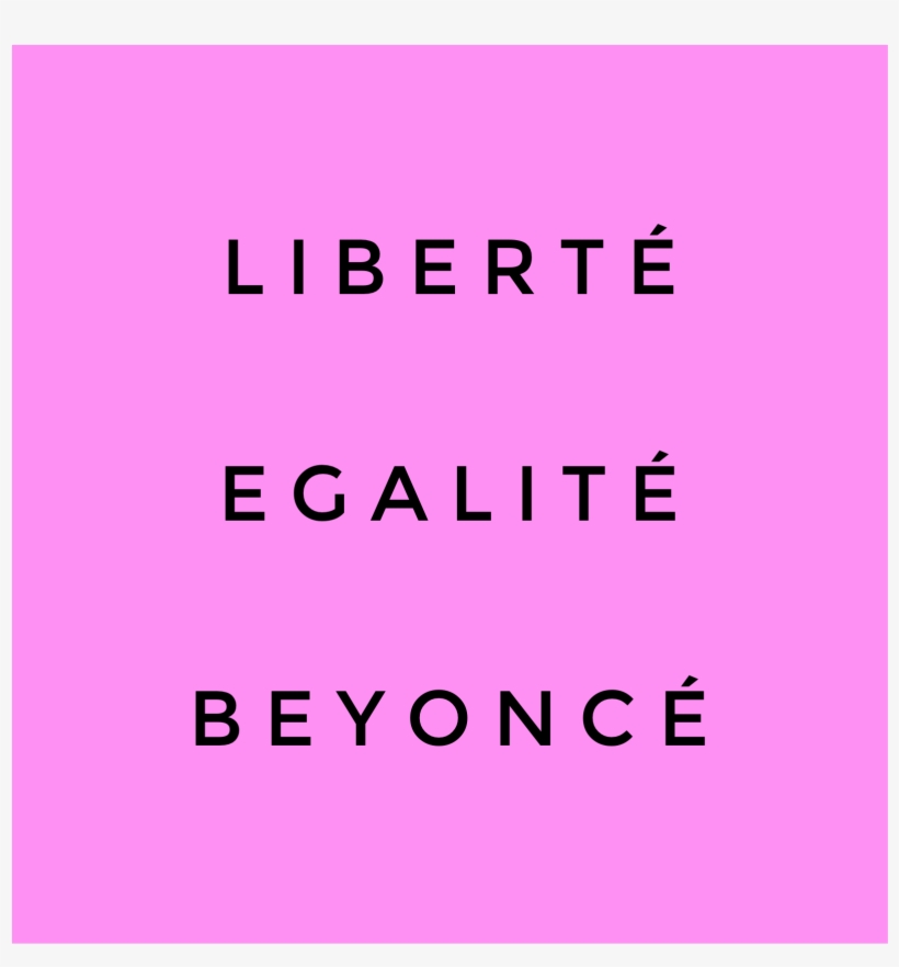 Liberté, Egalité, Beyoncé - Carmine, transparent png