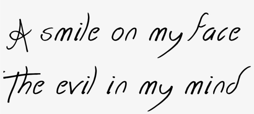 A Smile On My Face The Evil In My Mind Tattoo In Together - Handwriting, transparent png