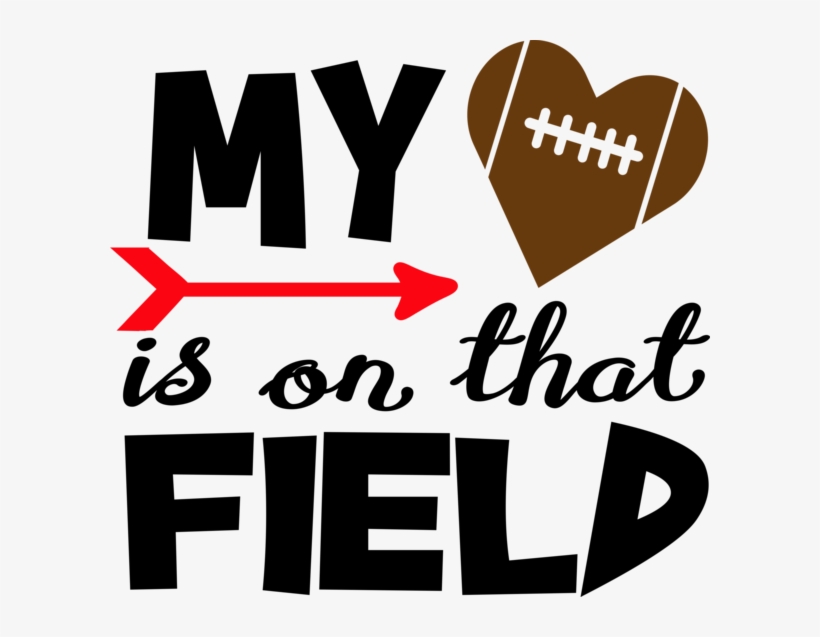 Football- My Heart Is On The Field - Scalable Vector Graphics, transparent png