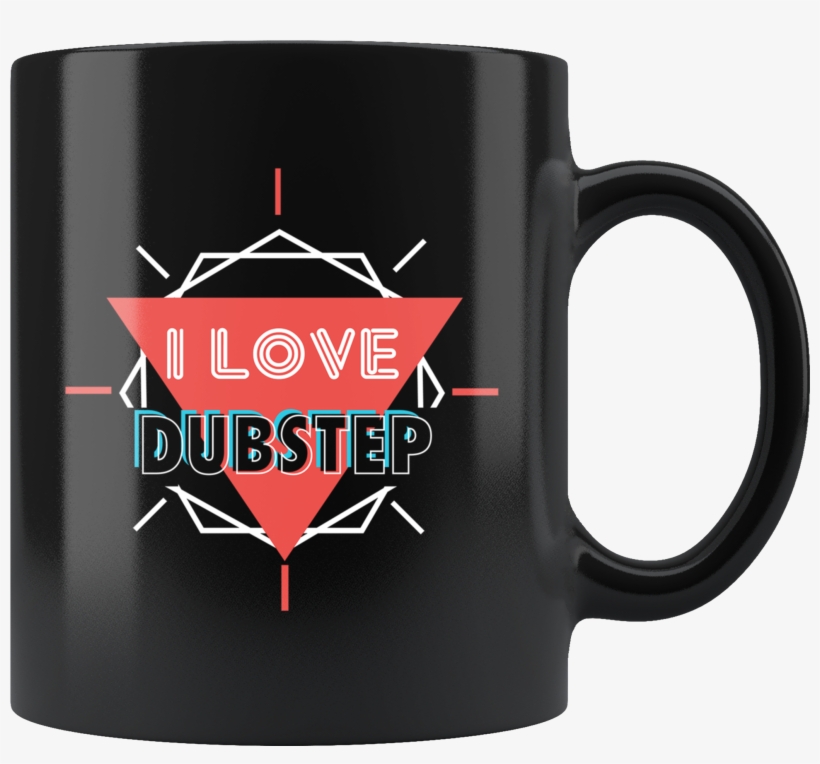 I Love Dubstep 11oz Black Mug - Mug, transparent png