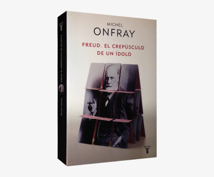 Onfray Parte En Este Libro De - Freud: El Crepúsculo De Un Ídolo [book], transparent png