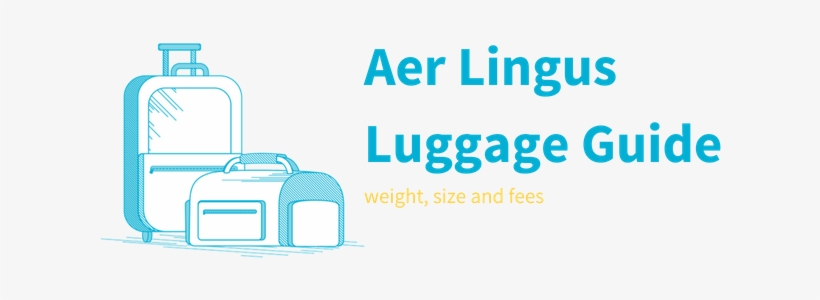 Aer Lingus Luggage Rules Explained - Graphic Design, transparent png