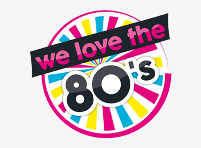 We Love The 80's, transparent png
