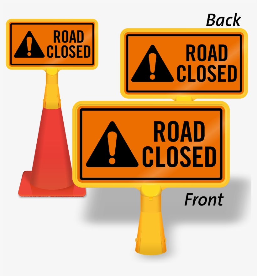 Road Closed Coneboss Sign - No Construction Traffic Sign, transparent png