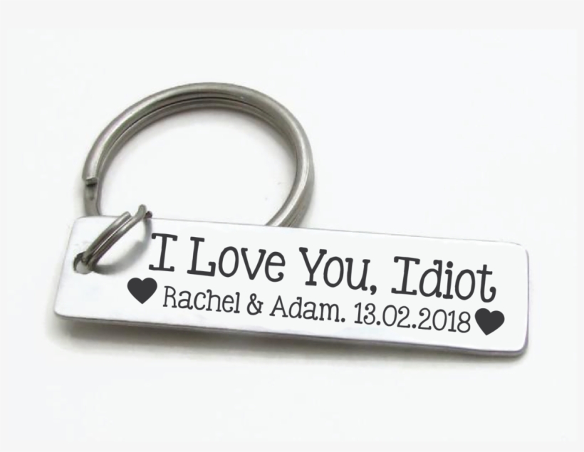 "i Love You Idiot" Personalised Keychain Giftsful - Keychain, transparent png