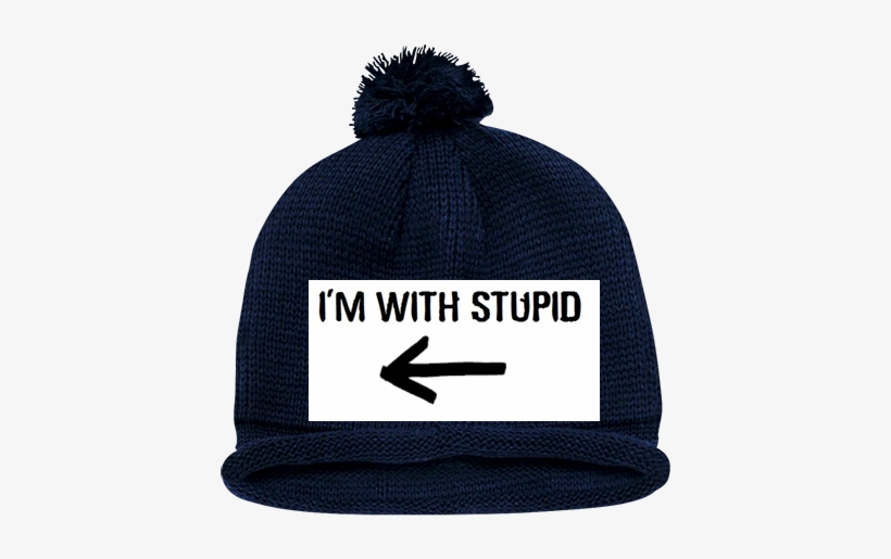 I'm With Stupid I'm With Stupid - I M With Stupid Hat, transparent png