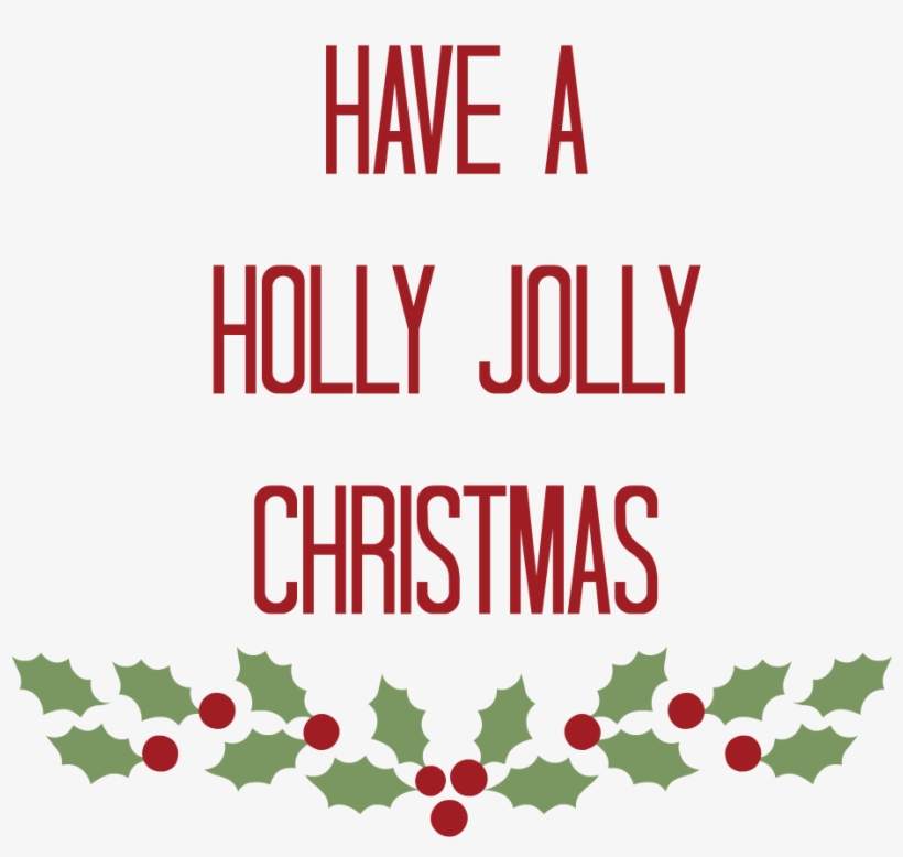 Have A Holly Jolly Christmas Message From Coombe Mill, transparent png