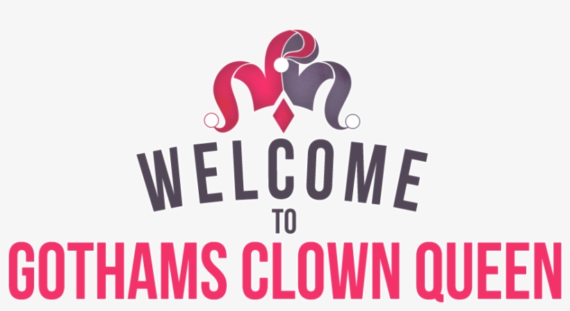 Welcome To Gothamsclownqueen, transparent png
