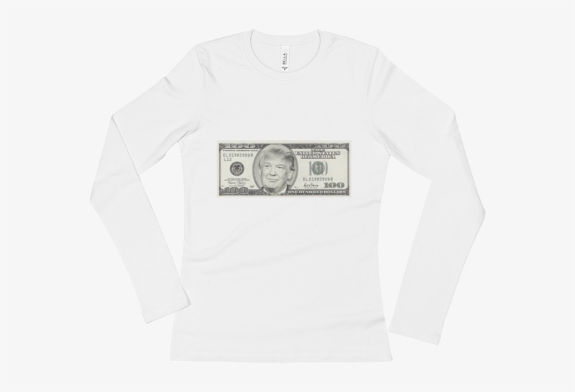 President Donald Trump 100 Dollar Bill Ladies' Long - T-shirt, transparent png