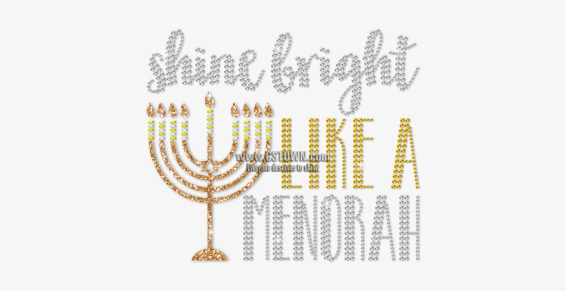 Shine Bright Like A Menorah Hanukkah Themed Rhinestone - Menorah, transparent png
